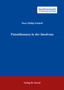 Patentlizenzen in der Insolvenz von Potthoff,  Marc-Phillip