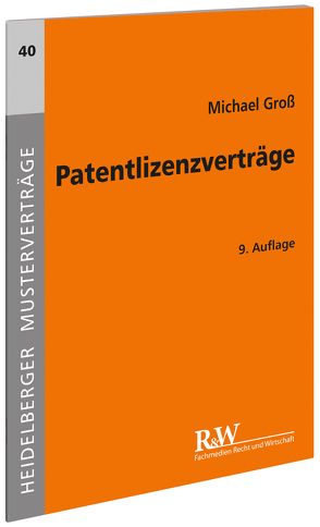 Patentlizenzverträge von Groß,  Michael