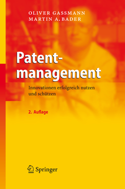 Patentmanagement von Bader,  Martin A., Gassmann,  Oliver