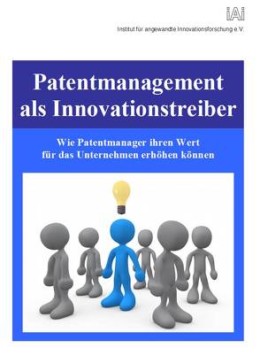 Patentmanagement als Innovationstreiber von Happich,  Jan, Kerka,  Friedrich, Kriegesmann,  Bernd