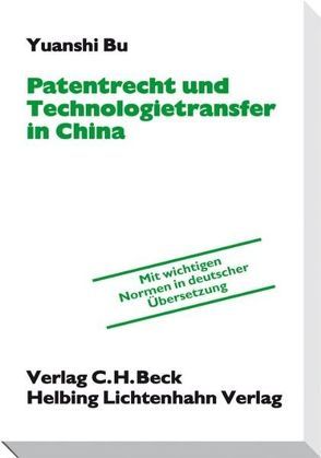 Patentrecht und Technologietransfer in China von Bu,  Yuanshi