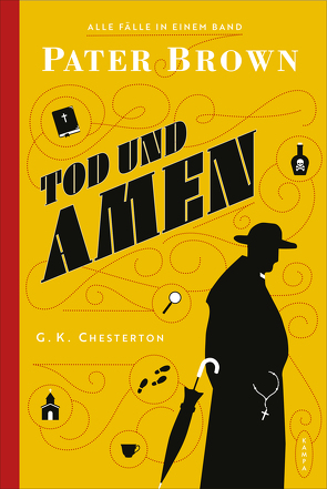 Pater Brown – Tod und Amen von Chesterton,  G K, Haefs,  Hans Wilhelm, Haefs,  Julian