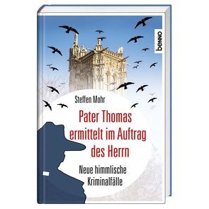 Pater Thomas ermittelt im Auftrag des Herrn von Mohr,  Steffen