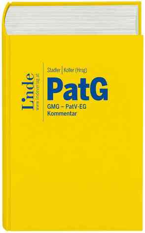 PatG | Patentgesetz von Adocker,  Thomas, Alge,  Daniel, Anderl,  Axel, Baroian-Haftvani,  Hasmik, Berger,  Wolfgang, Brunner,  Matthias, Dietl,  Anatol, Eder,  Valerie, Fox,  Tobias, Gaderer,  Markus, Gehring,  Andreas, Groß,  Melanie, Grötschl,  Markus, Gufler,  Petra, Heinzl,  Bernhard, Holzweber,  Stefan, Horkel,  Maximilian, Karg,  Peter, Klissenbauer,  Matthias, Koller,  Alexander, Kresbach,  Georg, Marosi,  Gerhard, Meinl,  Paul, Müller-Huber,  Edith, Petsche,  Michaela, Pföstl,  Andreas, Poth,  Wolfgang, Puchberger,  Georg, Rihs,  Georg, Schultes,  Rainer, Städler,  Michael, Stanke,  Fabian, Strobl,  Johannes, Vondrak,  Philip, Wegrostek,  Manuel, Wildhack,  Andreas