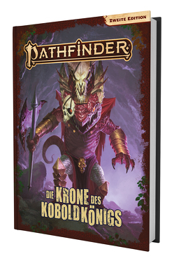 Pathfinder 2 – Die Krone des Koboldkönigs – Kampagne von Bulmahn,  Jason, Hitchcock,  Tim, Logue,  Nicolas, Schneider,  F. Wesley