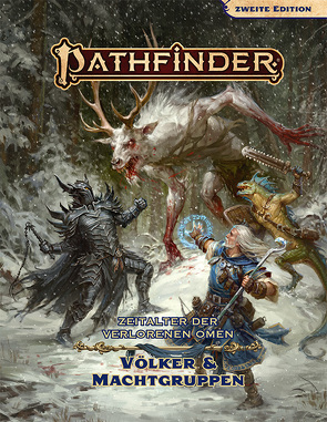 Pathfinder 2 – Zeitalter dVO: Völker & Machtgruppen von Baklaher,  Klaher, Beek,  Rogier van de, Cardin,  Yanis, Chistowski,  Tomasz, Compton,  John, Cosmai,  Sergio, Denis,  Emile, Esposito,  Michele, Grechanyi,  Igor, Hall,  Sasha Lindley, Hamon,  Amanda, Kimmel,  Mike, Kirillova,  Katerina, Kozhevnikova,  Ksenia, Loza,  Luis, Lundeen,  Ron, Lutfullina,  Valeria, Morris,  Matt, Mortimer,  Patchen, Mullen,  Andrew, O’Brien,  Will, Pajaron,  Mary Jane, Palamarchuk,  Mikhail, Parodi,  Jose, Pitturru,  Roberto, Quinto,  Maichol, Rekun,  Mikhail, Sayre,  Michael, Sola,  Bryan, Stephens,  Owen K. C., Thorne,  Isabelle, Zayas-Palmer,  Linda