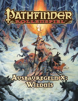 Pathfinder Ausbauregeln X: Wildnis (Taschenbuch) von Augunas,  Alexander, Bennett,  John, Brookes,  Robert, Carlisle,  Jeff, Chaudret,  Alexandre, Compton,  John, Dillon,  Dan, Fares,  Jorge, Fei,  Shen, Grechanyi,  Igor, Hannigan,  Leesha, Harkness,  Miguel Regodón, Helt,  Steven T., Hillman,  Thurston, Hindley,  Eric, Hoang,  Hai, Horsley,  Ralph, Jr,  Ramon Puasa, Kallio,  Mikko, Keeley,  Jason, Kyohara,  Yan, Lee,  Isabelle, Liu,  William, Lutfullina,  Valeria, Martinez,  Diana, Metheney,  Brynn, Nelson,  Jason, Ostertag,  Nikolai, Pitturru,  Roberto, Radney-MacFarland,  Stephen, Reynolds,  Wayne, Riggs,  Alex, Rizky,  Kiki Moch, Ross,  David N., Schwartz,  David, Seifter,  Mark, Sirenko,  Dimitri, Solhan,  Firat, Swank,  Jeffery, Zayas-Palmer,  Linda