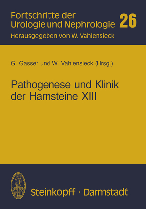 Pathogenese und Klinik der Harnsteine XIII von Gasser,  G., Vahlensieck,  W.