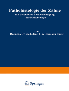 Pathohistologie der Zähne von Euler,  Hermann, Meyer,  Wilhelm