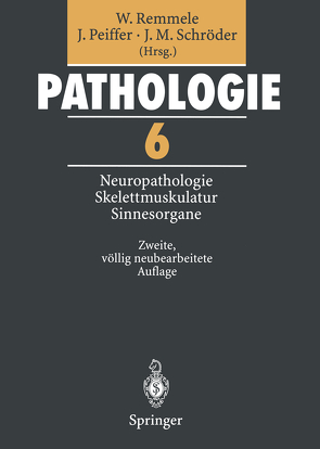 Pathologie von Boellaard,  J.W., Breitbach,  N., Gärtner,  J., Harzer,  K., Hori,  A., Koch,  A, Oehmichen,  M., Paulus,  W., Peiffer,  J., Peiffer,  Jürgen, Roggendorf,  W., Schätzle,  W., Schröder,  J.M., Schröder,  J.Michael, Wiethhölter,  H., Wolfburg,  H.