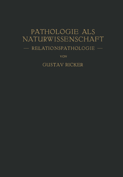 Pathologie als Naturwissenschaft von Ricker,  Gustav