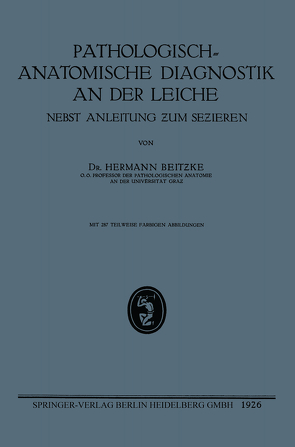 Pathologisch-Anatomische Diagnostik an der Leiche von Beitzke,  Hermann Heinrich Wilhelm