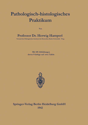 Pathologisch-histologisches Praktikum von Hamperl,  Herwig