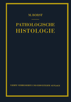 Pathologische Histologie von Borst,  M.