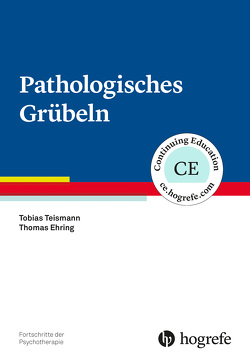 Pathologisches Grübeln von Ehring,  Thomas, Teismann,  Tobias