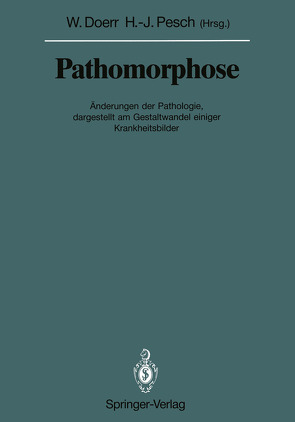 Pathomorphose von Doerr,  Wilhelm, Pesch,  Hans-Jürgen