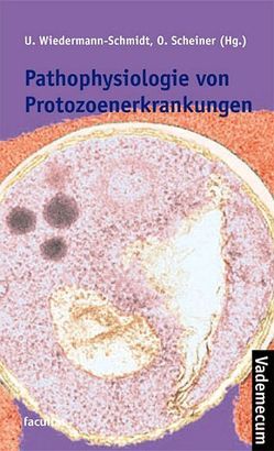 Pathophysiologie von Protozoenerkrankungen von Scheiner,  Otto, Wiedermann-Schmidt,  Ursula