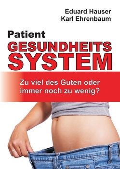 Patient Gesundheitssystem von Ehrenbaum,  Karl, Hauser,  Eduard