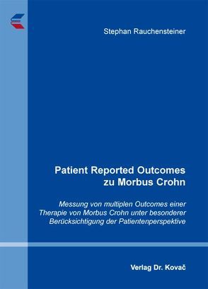 Patient Reported Outcomes zu Morbus Crohn von Rauchensteiner,  Stephan