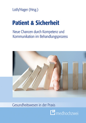 Patient & Sicherheit von Hager,  Lutz, Loth,  Jörg