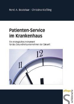 Patienten-Service im Krankenhaus von Bostelaar,  René A., Kießling,  Christina