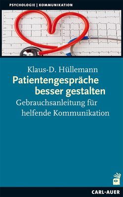 Patientengespräche besser gestalten von Hüllemann,  Klaus-Diethart