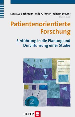 Patientenorientierte Forschung von Bachmann,  Lucas M, Puhan,  Milo A, Steurer,  Johann