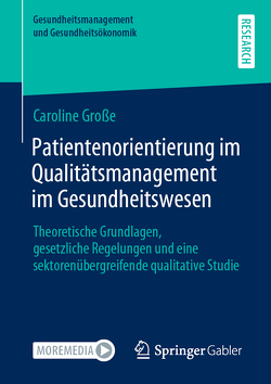 Patientenorientierung im Qualitätsmanagement im Gesundheitswesen von Große,  Caroline