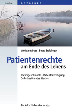 Patientenrechte am Ende des Lebens von Pütz,  Wolfgang, Steldinger,  Beate