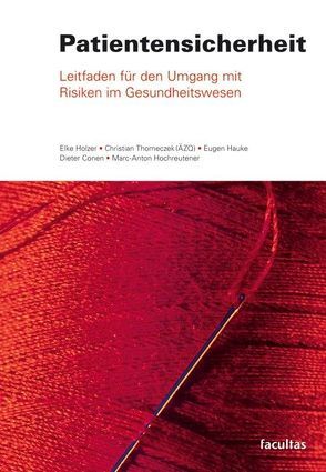 Patientensicherheit von Conen,  Dieter, Hauke,  Eugen, Hochreutener,  Marc A, Holzer,  Elke, Thomeczek,  Christian