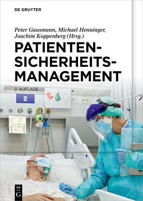 Patientensicherheitsmanagement von Gausmann,  Peter, Henninger,  Michael, Koppenberg,  Joachim