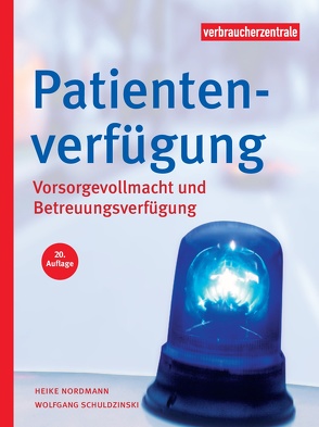 Patientenverfügung von Nordmann,  Heike, Schuldzinski,  Wolfgang