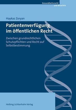 Patientenverfügung im öffentlichen Recht von Zoryan,  Haykaz