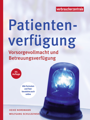 Patientenverfügung von Nordmann,  Heike, Schuldzinski,  Wolfgang