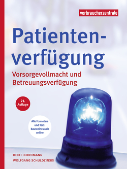 Patientenverfügung von Nordmann,  Heike, Schuldzinski,  Wolgang