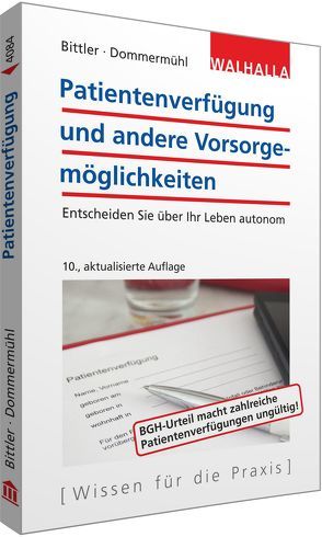 Patientenverfügung und andere Vorsorgemöglichkeiten von Bittler,  Jan, Dommermühl,  Felix