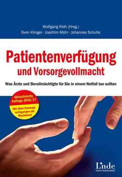 Patientenverfügung und Vorsorgevollmacht von Klinger,  Sven, Mohr,  Joachim, Roth,  Wolfgang, Schulte,  Johannes