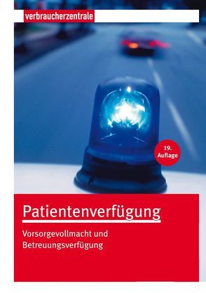 Patientenverfügung von Nordmann,  Heike, Schuldzinski,  Wolfgang