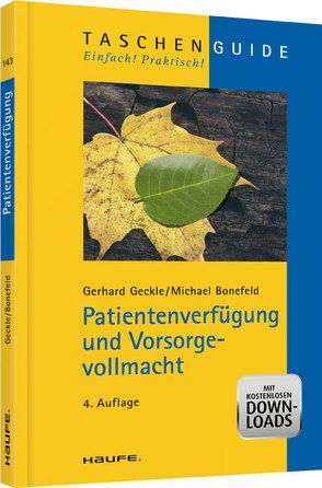 Patientenverfügung und Vorsorgevollmacht von Bonefeld,  Michael, Geckle,  Gerhard