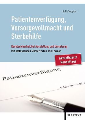 Patientenverfügung, Vorsorgevollmacht und Sterbehilfe von Coeppicus,  Rolf