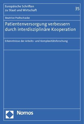 Patientenversorgung verbessern durch interdisziplinäre Kooperation von Podtschaske,  Beatrice Valeska