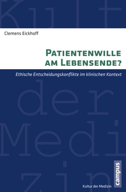 Patientenwille am Lebensende? von Eickhoff,  Clemens