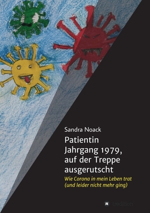 Patientin Jahrgang 1979, auf der Treppe ausgerutscht von Noack,  Sandra