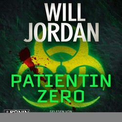 Patientin Zero von Jordan,  Will, Lehnen,  Stefan, Thon,  Wolfgang
