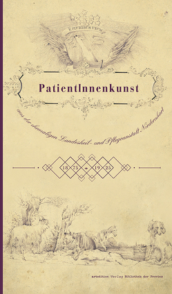 PatientInnenkunst aus der ehemaligen Landesheil- und Pflegeanstalt Niedernhart von Reutner,  Brigitte, Schmutz,  Hemma