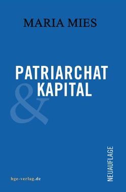 Patriarchat und Kapital von Mies,  Maria