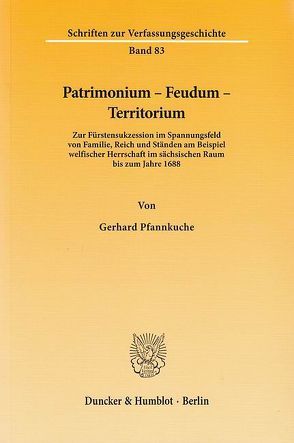 Patrimonium – Feudum – Territorium. von Pfannkuche,  Gerhard