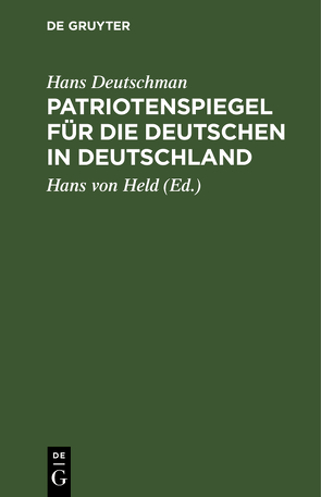 Patriotenspiegel für die Deutschen in Deutschland von Deutschman,  Hans