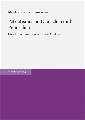 Patriotismus im Deutschen und Polnischen von Szulc-Brzozowska,  Magdalena