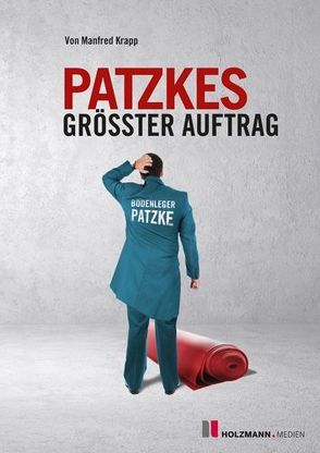 Patzkes grösster Auftrag von Krapp,  Manfred